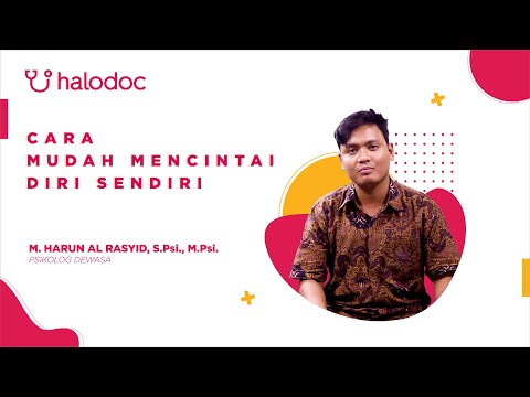 Tips Psikolog Halodoc Eps. 8 - Cara Mudah Mencintai Diri Sendiri (Self Love)