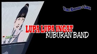 Download lagu Kuburan Band Lupa Lupa Ingat karaoke... mp3