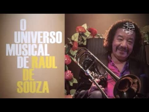 O Universo Musical de Raul de Souza | Raul de Souza | Selo Sesc