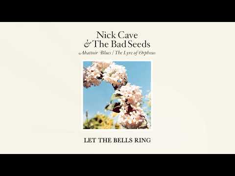 Nick Cave & The Bad Seeds - Let the Bells Ring (Official Audio)