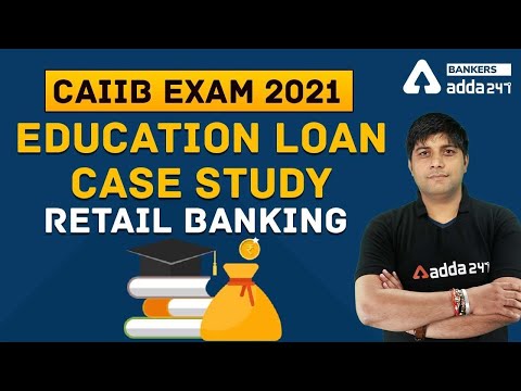 , title : 'CAIIB Exam 2021 | Education Loan Case Study | Retail Banking'