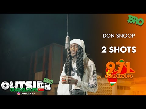 Don Snoop - 2 Shots | Outside Bro [Guadeloupe]🇸🇷