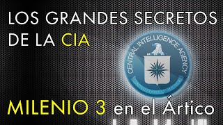 Los Secretos de la CIA al Descubierto - Milenio 3 