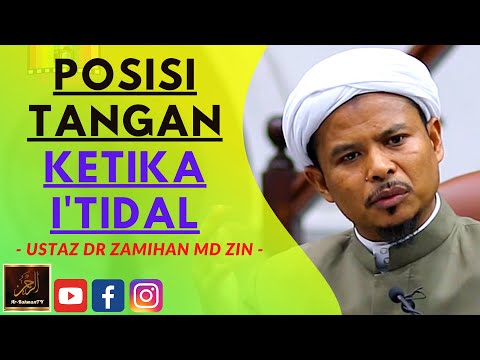 Ustaz Dr Zamihan Md Zin - POSISI TANGAN KETIKA I'TIDAL