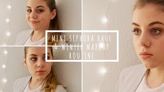 Mini Sephora Haul & Winter Makeup Tutorial