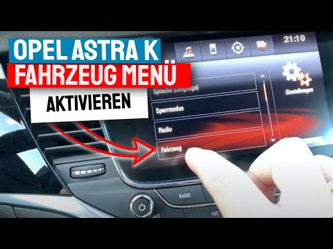 Opel Astra K Fahrzeugmenü für Fahrzeugeinstellungen aktivieren