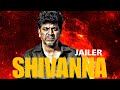 JAILER SHIVANNA MUFTI MOVIE STATUS SHIVARAJKUMAR IN JAILER TIGER KA HUKKUM