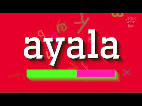 How to say "ayala"! (High Quality Voices)