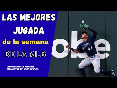 Las mejores JUGADA DE LA SEMANA en la MLB 