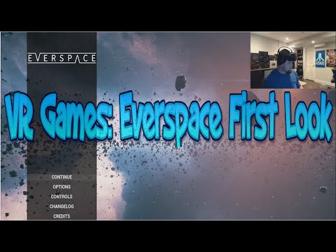 VR Games: Everspace Beta Quick Look