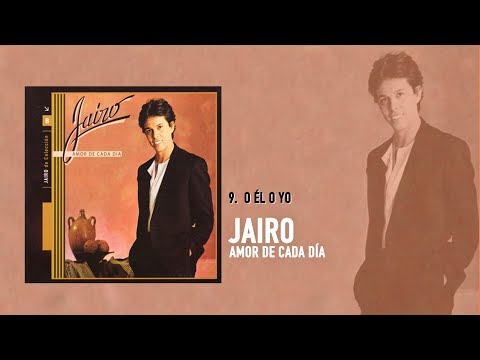 Jairo - O él o Yo (Audio Oficial)
