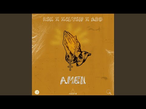 Amen (feat. RSK & Xclvsif)