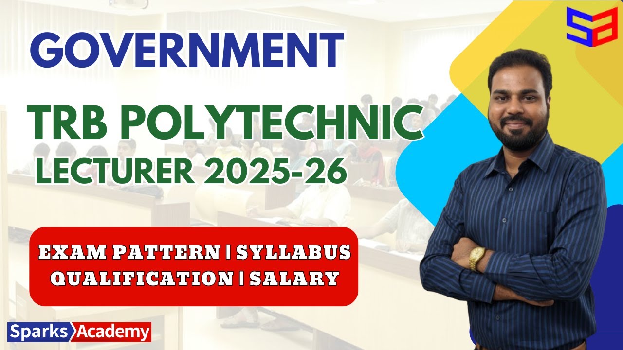 TRB GOVT. POLYTECHNIC LECTURER—2026—Strategy & Complete Exam Details  | —Sparks Academy 🔥🔥🔥