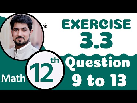 12th Class Math Chapter 3 - 12th Maths Ch 3 Exercise 3.3 Q 9,10,11,12,13 - 2nd Year Math Chapter 3