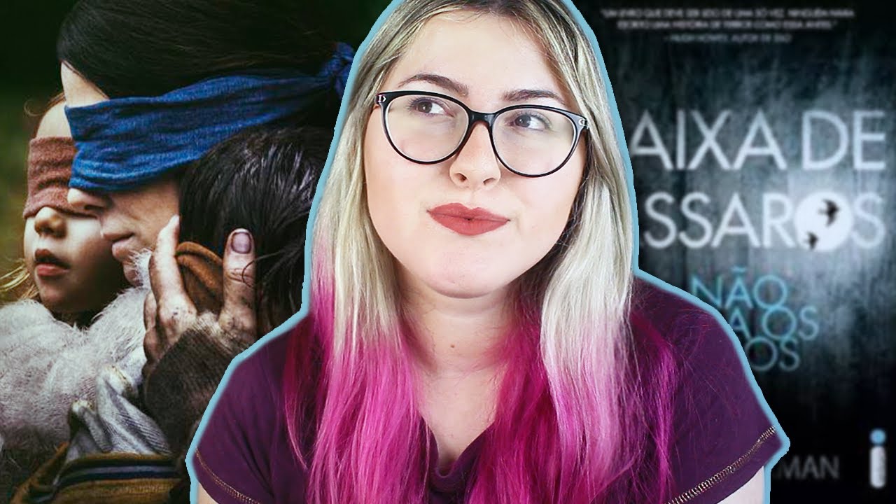 CAIXA DE PÁSSAROS (Bird Box) 🐦 | Livro vs. Filme (SEM SPOILERS)