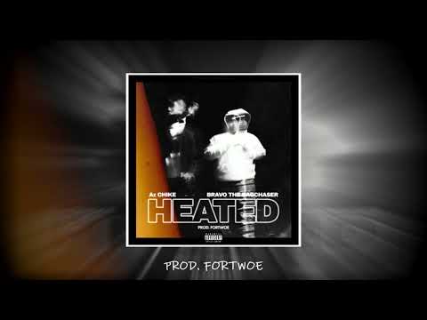AzChike - Heated (Ft. Bravo the Bagchaser) (Prod. Fortwoe)
