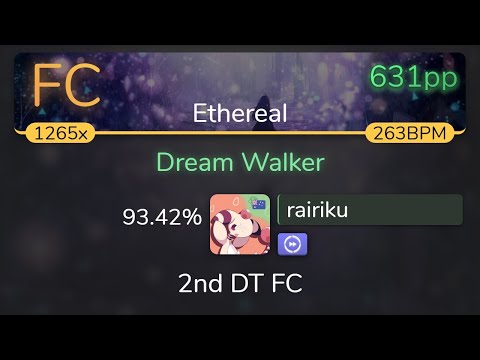 [8.02⭐] rairiku | Rita - Dream Walker [Ethereal] +DT 93.42% { 631pp FC} - osu!