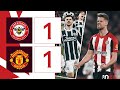 Ajer + Mount score in CHAOTIC finish! | Brentford 1 Manchester United 1 | Premier League Highlights