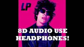 LP - The One That You Love (8D AUDIO) USE HEADPHONES!