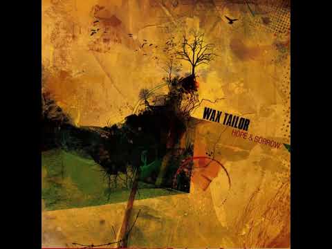 Wax Tailor - Hope & Sorrow (Full Album)