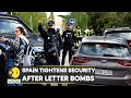 Spain tightens security at government buildings after string of letter bombs | International News