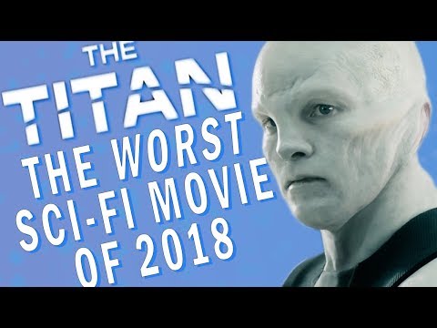 The Titan Is The Worst Sci-Fi Movie Of The Year