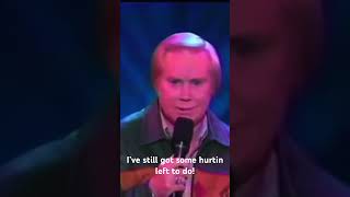 I’ve still got some hurtin… #georgejones