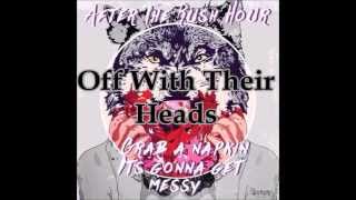 After The Rush Hour - Off With Their Heads