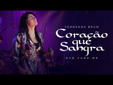 Fernanda Brum - Coração que Sangra | DVD Cura-me