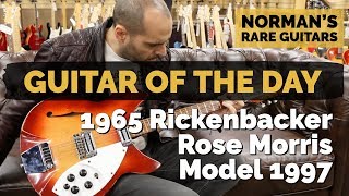 Video thumbnail for Guitar of the Day: 1965 Rickenbacker Rose Morris Export Model 1997 | Norman's Rare Guitars by Normans Rare Guitars
