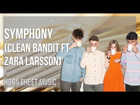 Horn Sheet Music: How to play Symphony by Clean Bandit ft Zara Larsson