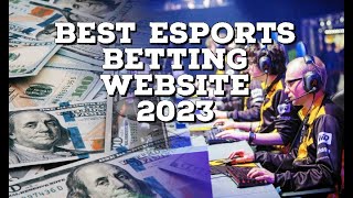 BEST Esports Betting Website 2023!