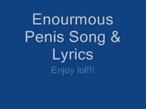 Enourmous Penis & Lyrics