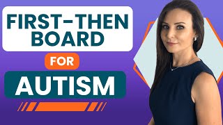How to use a First Then Board for Autism | Olga Sirbu BCBA