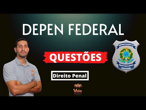 Federal DEPEN - Criminal Law for the Federal Penal Police - QUESTIONS