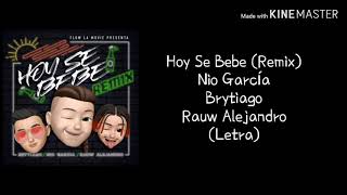 Hoy Se Bebe (Remix - Letra) - Nío García x Brytiago x Rauw Alejandro