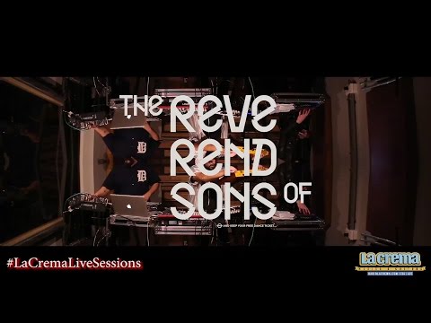 La Crema Live Sessions: The Reverend Sons Of.