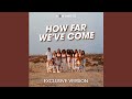 Now United How Far We Ve Come Exclusive Version Audio Official