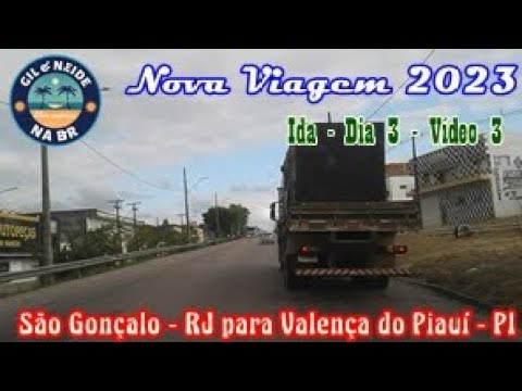 Nova Viagem 2023 - São Gonçalo RJ  para Valença do Piauí PI - Ida Dia 3 Vídeo 3