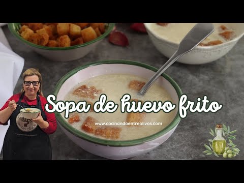 Sopa de huevo frito I Receta tradicional de Jaén