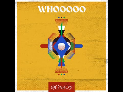 Dj One Up - Whooooo