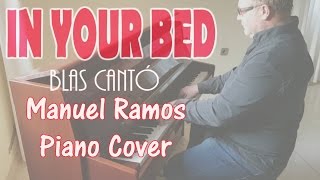 Blas Cantó - In Your Bed (PIANO COVER)