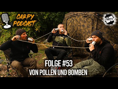 Carpy Podcast #53 - Von Pollen und Bomben