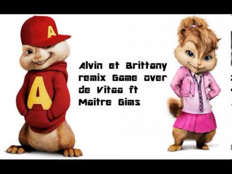 Alvin et Brittany remix Vitaa Ft Maitre Gims   (Game Over)
