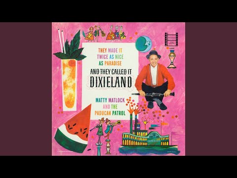They Made It Twice as Nice as Paradise and They Called It Dixieland