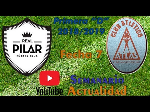 Primera "D" 2018/2019 - Fecha 7 - Real Pilar vs Atlas