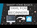 YAML Basics Level Up Your Home Assistant Skills