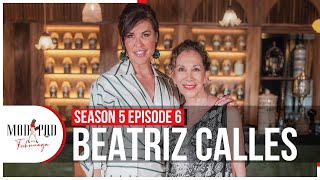 Empowering Fashion and Personal Style with Beatriz Calles| Season 5 Episode 6