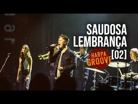 Saudosa Lembrança (Harpa Cristã 02) | | Harpa Groove