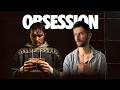 The Side Of OBSESSION That No One Is Talking About